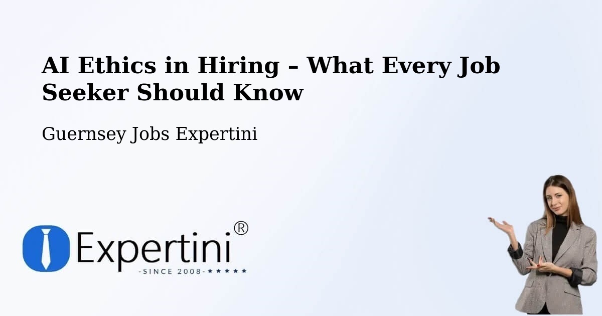 AI Ethics in Recruitment & Hiring – Vingtaine De L’Epine - Vingtaine De L’Epine, Guernsey Jobs Expertini