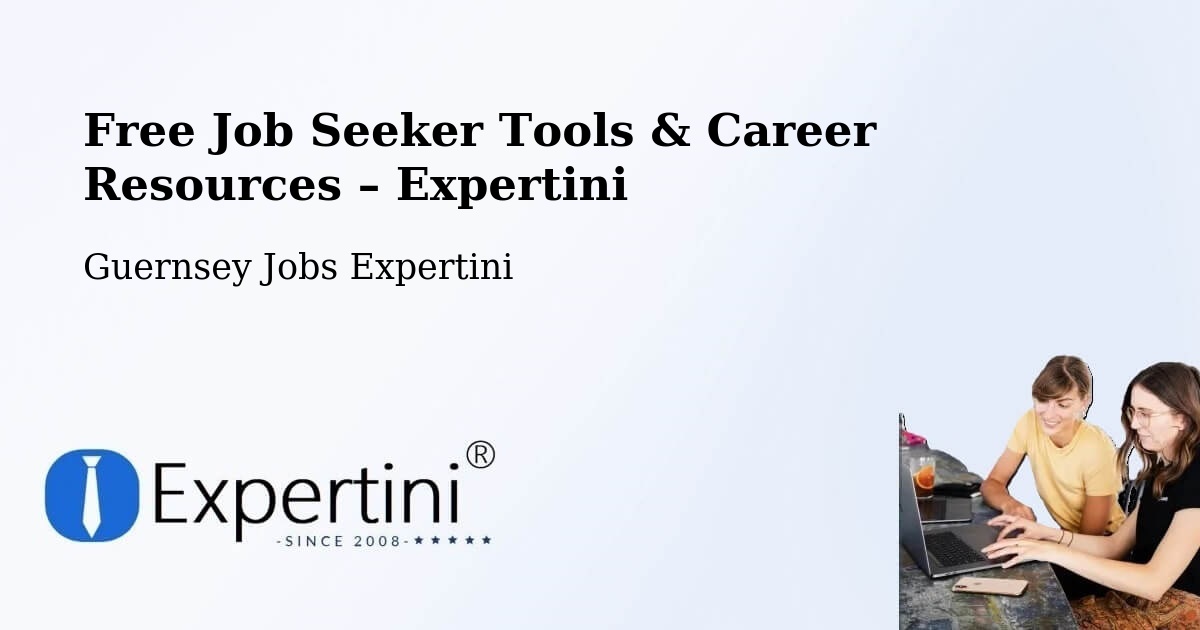 Free Job Seeker Tools & Career Resources – Vingtaine De L’Epine - Vingtaine De L’Epine, Guernsey Jobs Expertini
