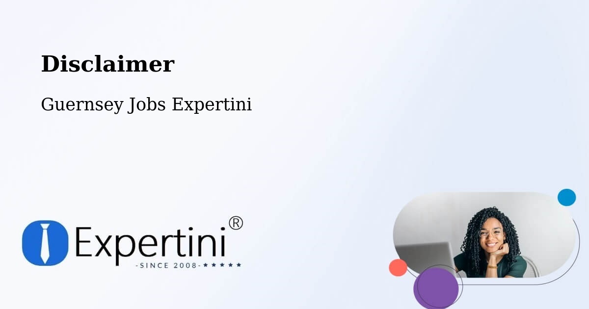 Disclaimer – Vingtaine De L’Epine - Guernsey Jobs Expertini