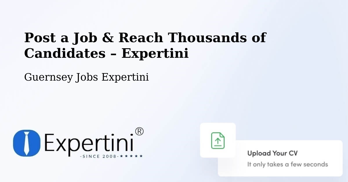Post a Job in Vingtaine De L’Epine – Hire the Right Talent - Vingtaine De L’Epine, Guernsey Jobs Expertini
