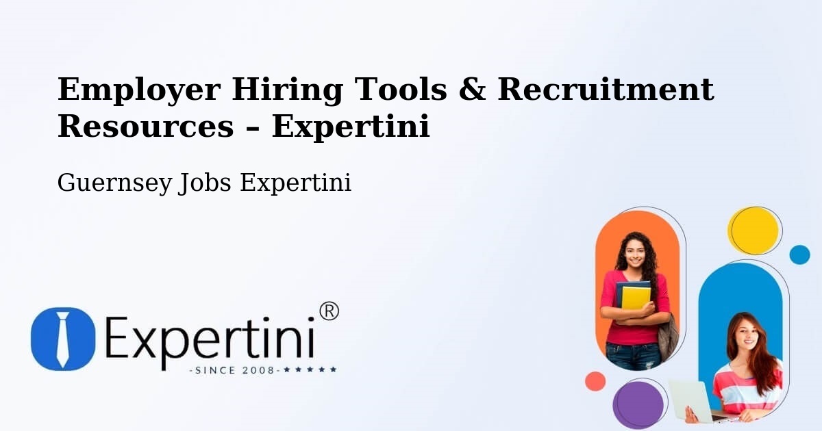 Employer Hiring Tools & Recruitment Resources – Vingtaine De L’Epine - Vingtaine De L’Epine, Guernsey Jobs Expertini