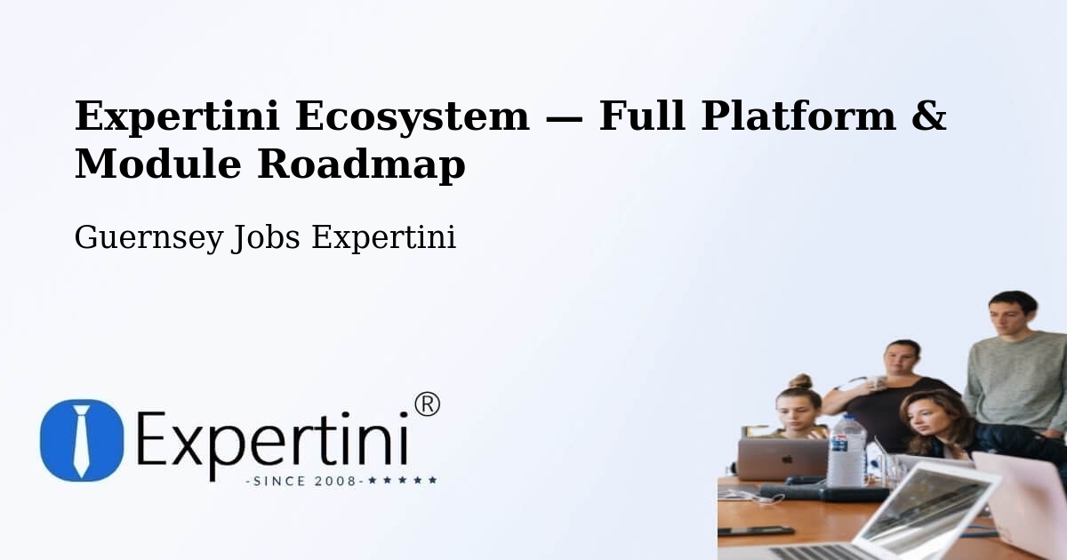 Expertini Ecosystem — Full Platform & Module Roadmap – Vingtaine De L’Epine