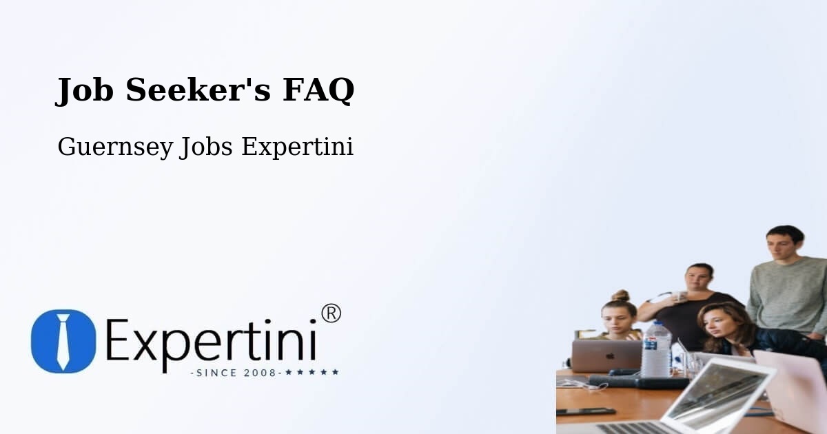 Job Seeker FAQ – Vingtaine De L’Epine - Guernsey Jobs Expertini