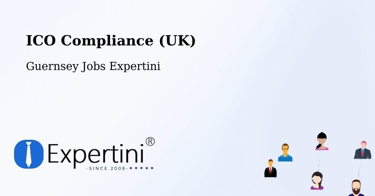 UK Data Protection & ICO Compliance – Vingtaine De L’Epine - Guernsey Jobs Expertini