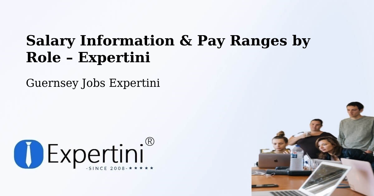 Salary Information & Pay Ranges – Vingtaine De L’Epine - Vingtaine De L’Epine, Guernsey Jobs Expertini